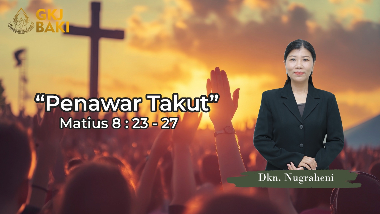 307-penawar-takut, Renungan Umum, gereja kristen jawa, gkj, gkj baki, gereja kristen jawa baki, baki, sukoharjo, gkj klasis sukoharjo, klasis sukoharjo, klasis, sinode gkj, sinode 